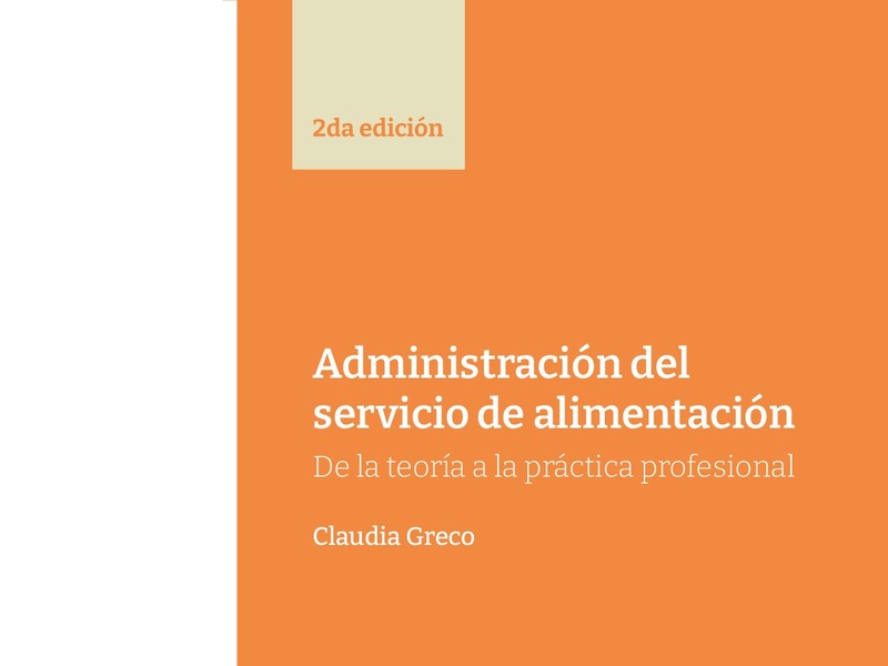 Lanzamiento: Administración del Servicio de Alimentación - De la Teoría a la Práctica profesional (2° Edición)