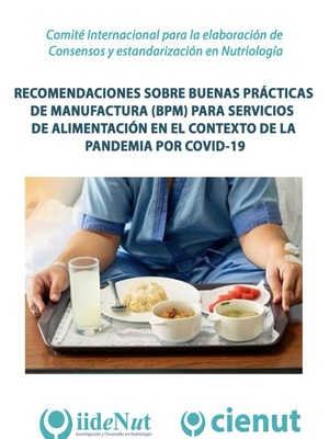 Recomendaciones sobre buenas practicas de manufactura (BPM) para servicios de alimentación para servicios de alimentación en el contexto de la pandemia por COVID-19.