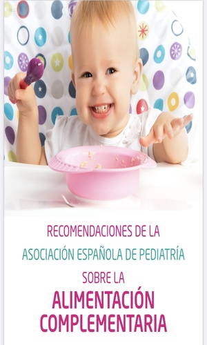 RECOMENDACIONES DE LA ASOCIACIÓN ESPAÑOLA DE PEDIATRÍA SOBRE LA ALIMENTACIÓN COMPLEMENTARIA