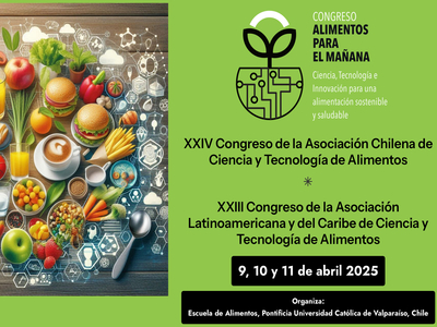 XXIV Congreso de la Asociación Chilena de Ciencia y Tecnología de Alimentos y XXIII Congreso de la Asociación Latinoamericana y del Caribe de Ciencia y Tecnología de Alimentos