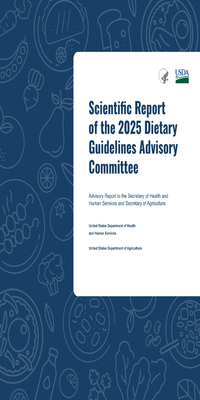 Scientific Report of the 2025 Dietary Guidelines Advisory Committee